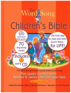 The Word &amp; Song Children&#039;s Bible